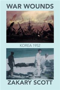 War Wounds: Korea 1952