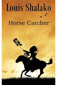 Horse Catcher