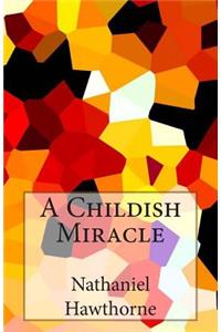 A Childish Miracle