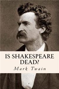 Is Shakespeare Dead?