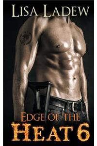 Edge of the Heat 6