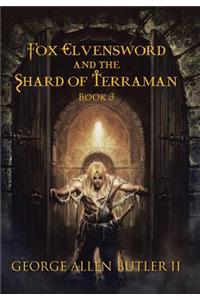 Fox Elvensword and the Shard of Terraman