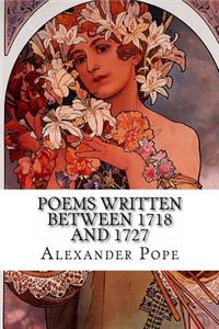 Poems Written Between 1718 and 1727