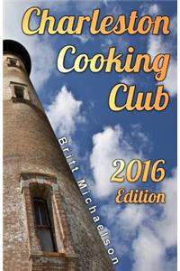 Charleston Cooking Club - 2016 Edition