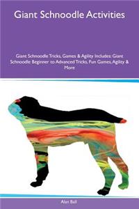 Giant Schnoodle Activities Giant Schnoodle Tricks, Games & Agility Includes: Giant Schnoodle Beginner to Advanced Tricks, Fun Games, Agility & More