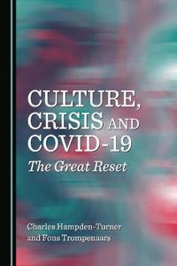 Culture, Crisis and Covid-19: The Great Reset