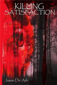 Killing Satisfaction