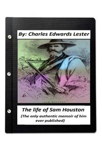 life of Sam Houston (The only authentic memoir of him ever published)