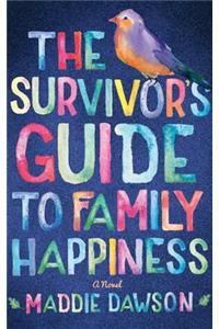Survivor's Guide to Family Happiness