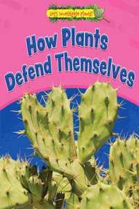 How Plants Defend Themselves