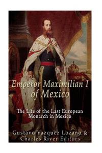 Emperor Maximilian I of Mexico