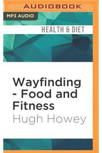 Wayfinding - Food and Fitness