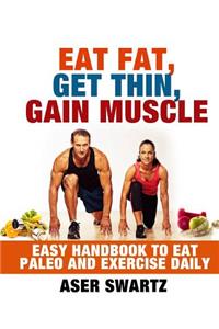 Eat Fat Get Thin Gain Muscles