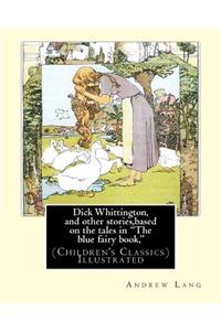 Dick Whittington, and other stories, based on the tales in 
