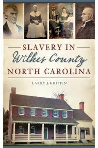 Slavery in Wilkes County, North Carolina