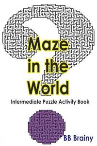 Maze in the World