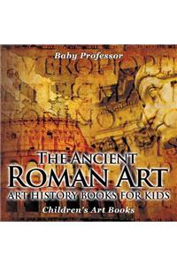 Ancient Roman Art - Art History Books for Kids Children's Art Books