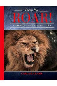 Find my ROAR! A Prophetic Training Manual