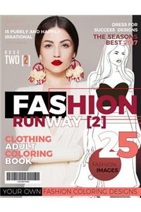 Fashion Runway 2- Clothing Adult Coloring Book