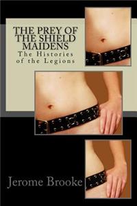 The Prey of the Shield Maidens