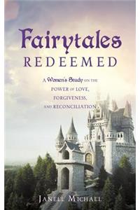 Fairytales Redeemed