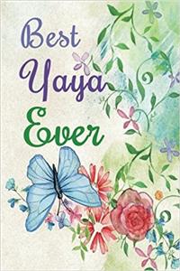Best Yaya Ever: Dot Grid Journal Professionally Designed (Watercolor Painting), Work Book, Planner, Diary