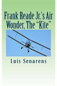 Frank Reade Jr.'s Air Wonder, the Kite