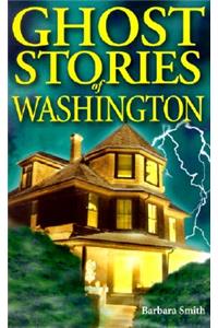 Ghost Stories of Washington