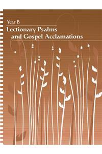 Lectionary Psalms and Gospel Acclamations: Year B