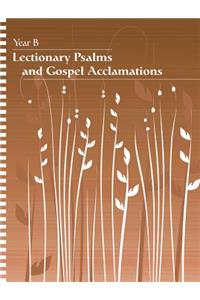 Lectionary Psalms and Gospel Acclamations: Year B