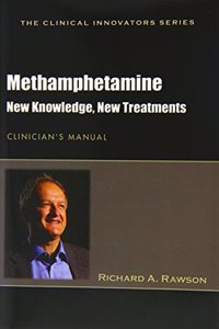 Methamphetamine New Knowledge New Treatments