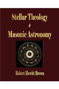 Stellar Theology and Masonic Astronomy