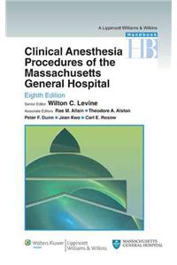 Clinical Anesthesia Procedures of the Massachusetts General Hospital