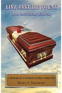 Live Fast, Die Young