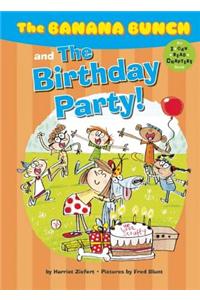 Banana Bunch and the Birthday Party!
