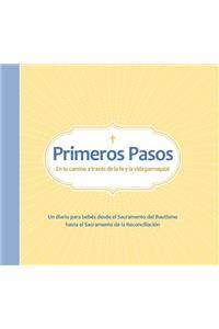 Primeros Pasos En Tu Camino a Traves de la Fe Y La Vida Parroquial