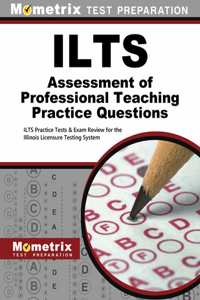 ILTS Assessment of Professional Teaching Practice Questions