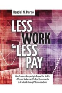Less Work For Less Pay