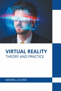 Virtual Reality: Theory and Practice