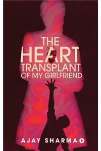 Heart Transplant of My Girlfriend