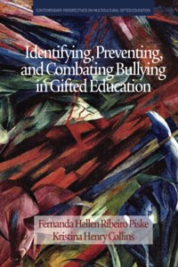 Identifying, Preventing and Combating Bullying in Gifted Education