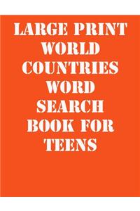 Large print World Countries Word Search Book for Teens