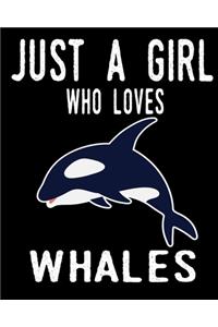 Just A Girl Who Loves Whales