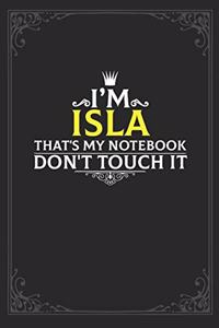 I'm Isla that's my notebook don't touch it