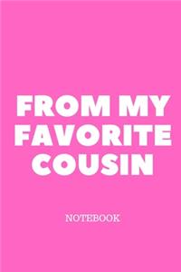From My Favorite Cousin NOTEBOOK