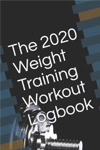 The 2020 Weight Training Workout Logbook