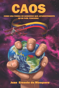 Caos, como una forma de gobierno que, aparentemente, en mi país, funciona