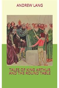 Tales of King Arthur and the Round Table