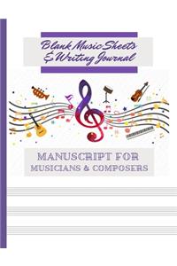 Blank Music Sheets & Writing Journal Manuscript For Musicians & Composers