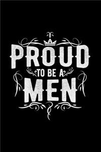 Proud to be a men